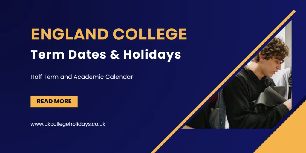 England College Term Dates and Holidays England College Term Dates and Holidays