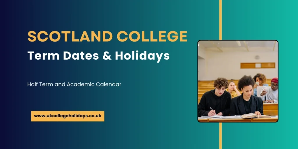 Scotland College Term Dates and Holidays