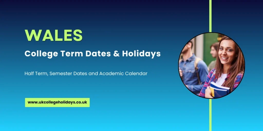 Wales College Term Dates and Holidays