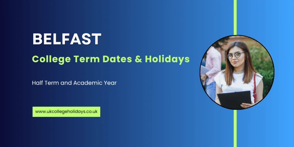 Belfast College Term Dates and Holidays Belfast College Term Dates and Holidays