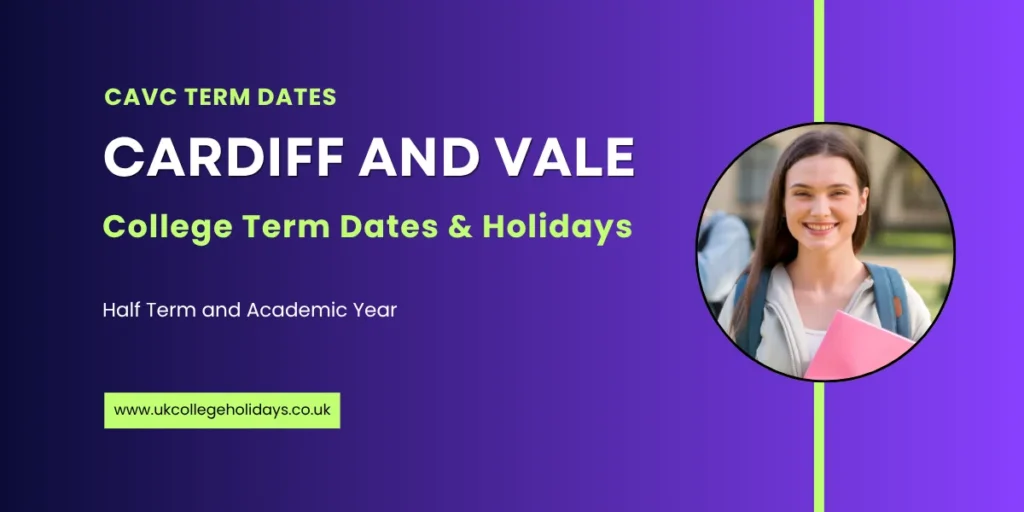 Cardiff and Vale College Term Dates and Holidays Cardiff and Vale College Term Dates and Holidays