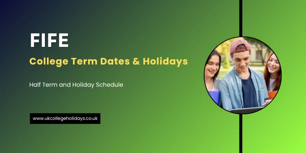 Fife College Term Dates and Holidays Fife College Term Dates and Holidays