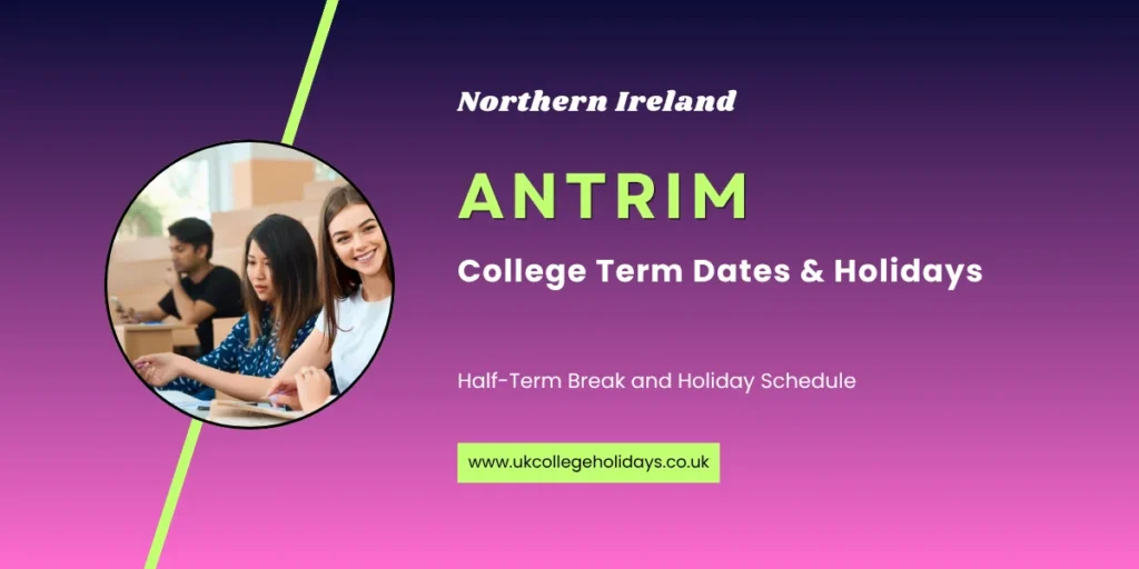 Antrim College Term Dates and Holidays
