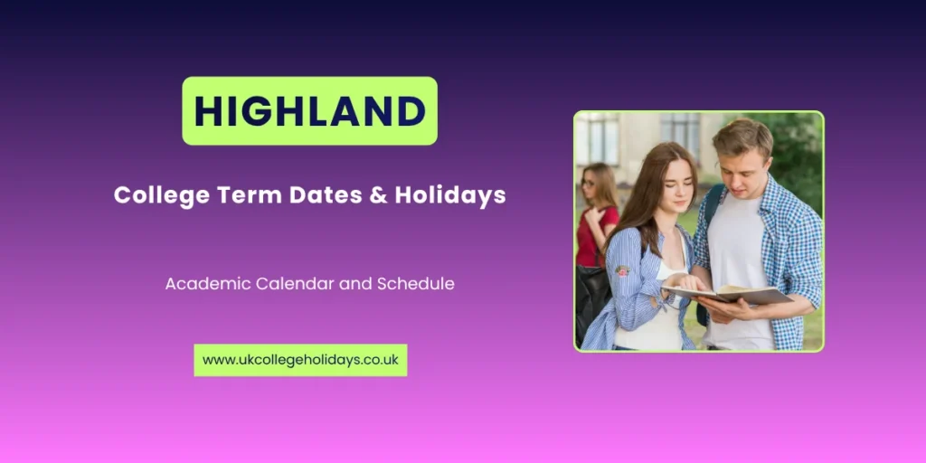 Highland College Term Dates and Holidays Highland College Term Dates and Holidays