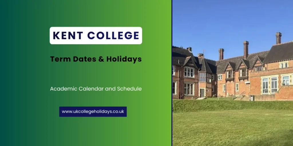 Kent College Term Dates and Holidays