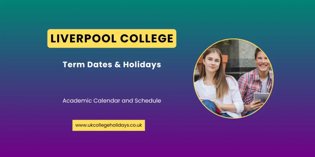 Liverpool College Term Dates and Holidays