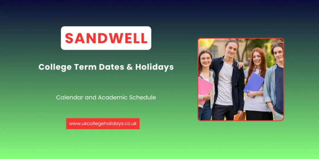 Sandwell College Term Dates and Holidays Sandwell College Term Dates and Holidays