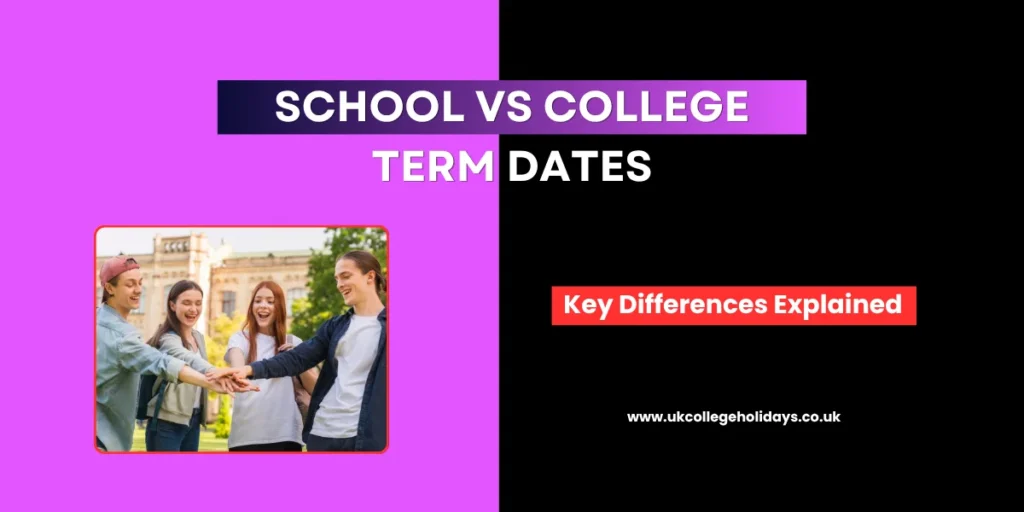 Difference Between School and College Term Dates in the UK