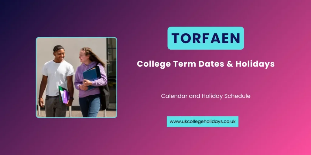 Torfaen College Term Dates and Holidays