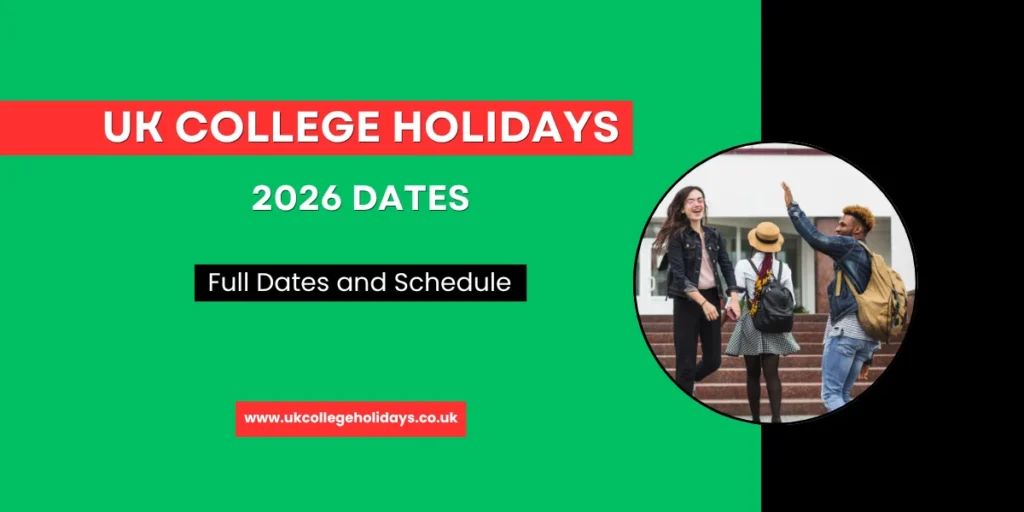 UK College Holidays 2026 Dates