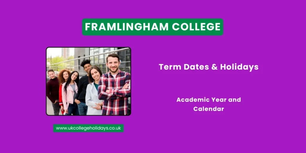 Framlingham College Term Dates and Holidays