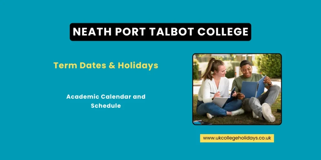 Neath Port Talbot College Term Dates and Holidays