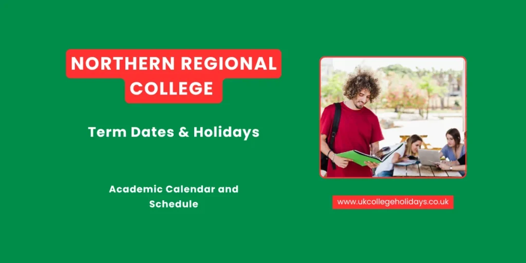 Northern Regional College Term Dates and Holidays
