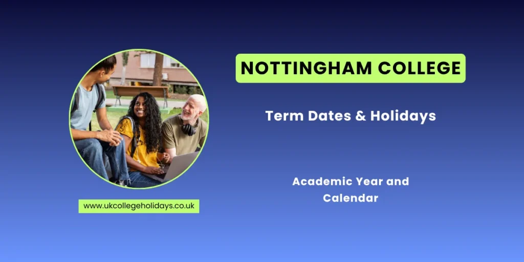 Nottingham College Term Dates and Holidays Nottingham College Term Dates and Holidays