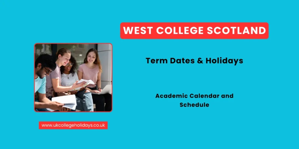 West College Scotland Term Dates and Holidays West College Scotland Term Dates and Holidays