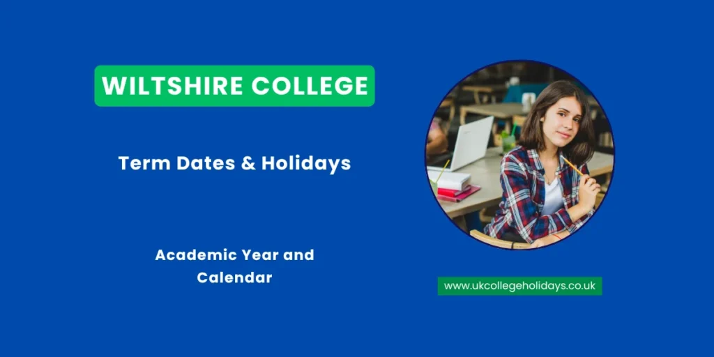Wiltshire College Term Dates and Holidays Wiltshire College Term Dates and Holidays
