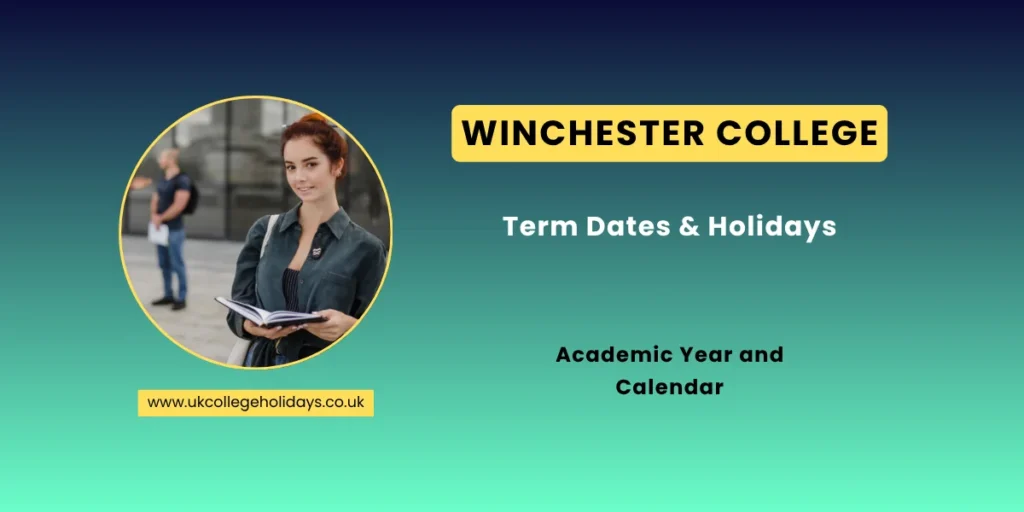 Winchester College Term Dates and Holidays Winchester College Term Dates and Holidays