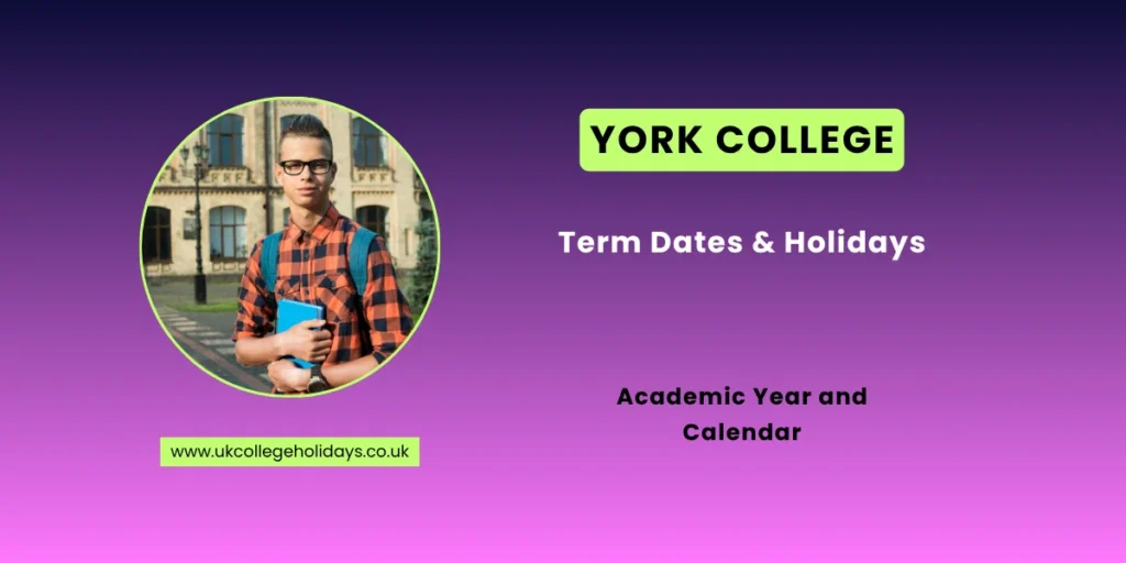 York College Term Dates and Holidays York College Term Dates and Holidays