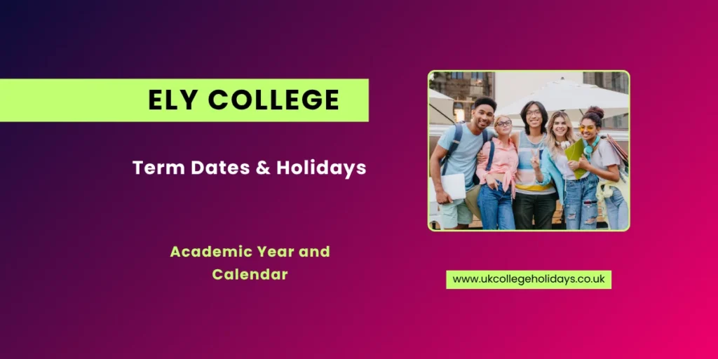 Ely College Term Dates and Holidays