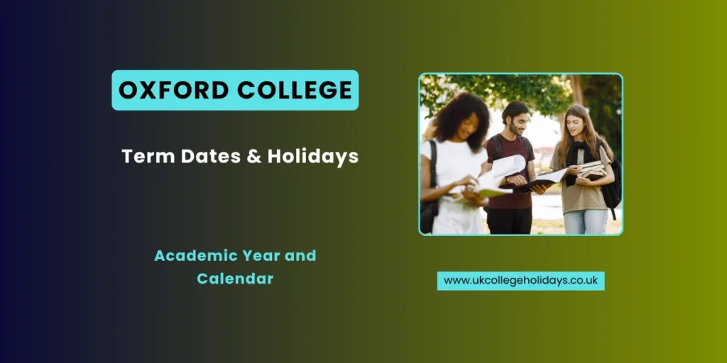 Oxford College Term Dates and Holidays Oxford College Term Dates and Holidays