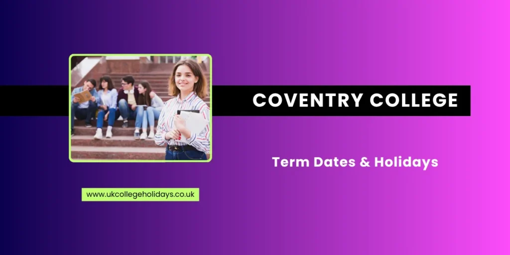 Coventry College Term Dates and Holidays