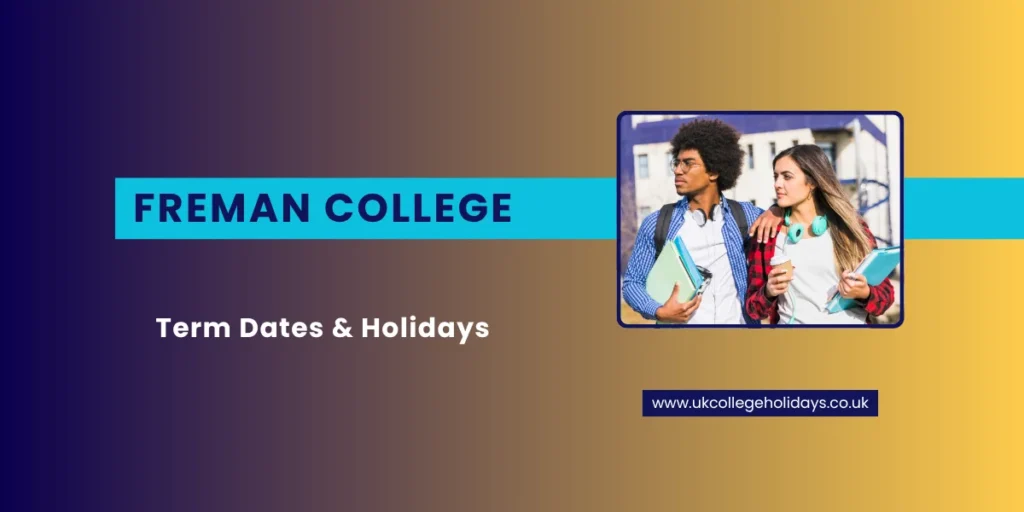 Freman College Term Dates and Holidays