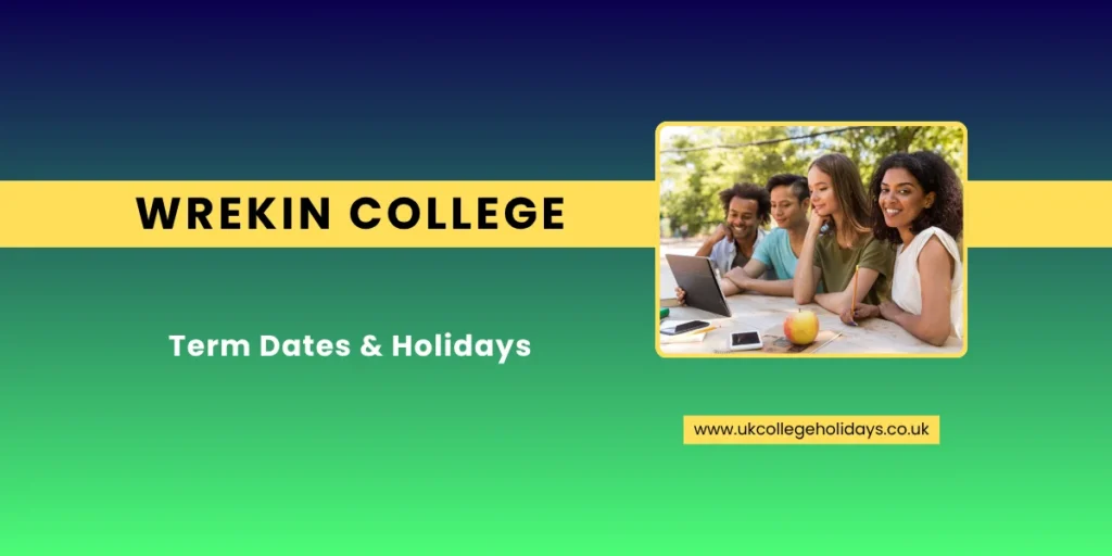 Wrekin College Term Dates and Holidays Wrekin College Term Dates and Holidays